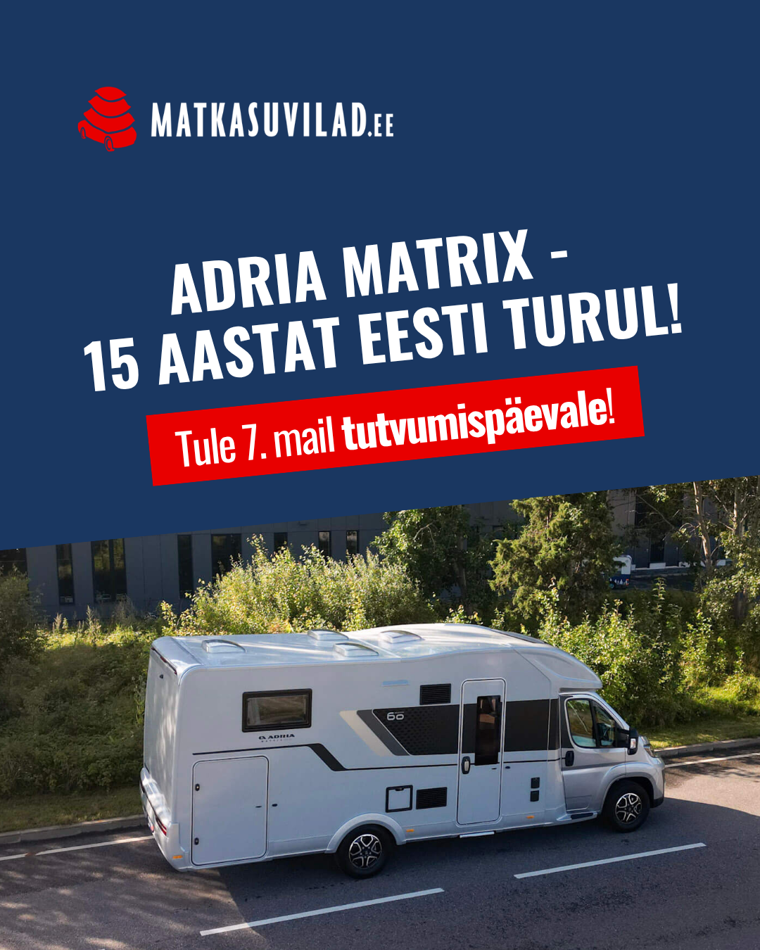 Suur Adria 60. juubeliaasta Matrix mudelite tutvumispäev!